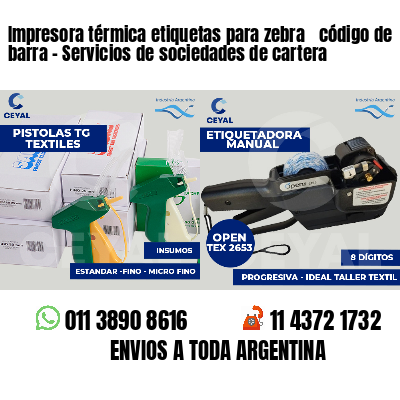 Impresora térmica etiquetas para zebra  código de barra - Servicios de sociedades de cartera